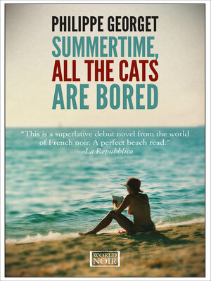 cover image of Summertime, All the Cats Are Bored